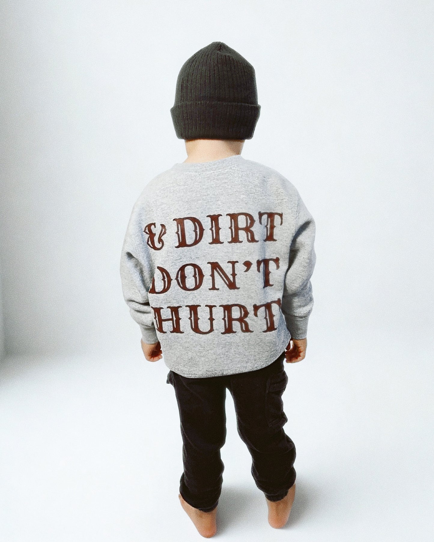 "Dirt Don't Hurt" Crewneck - Gray